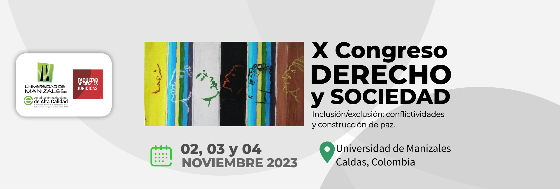 X CONGRESO INTERNACIONAL EN DERECHO Y SOCIEDAD “Inclusión ;Exclusión: conflictividades y construcción de paz”